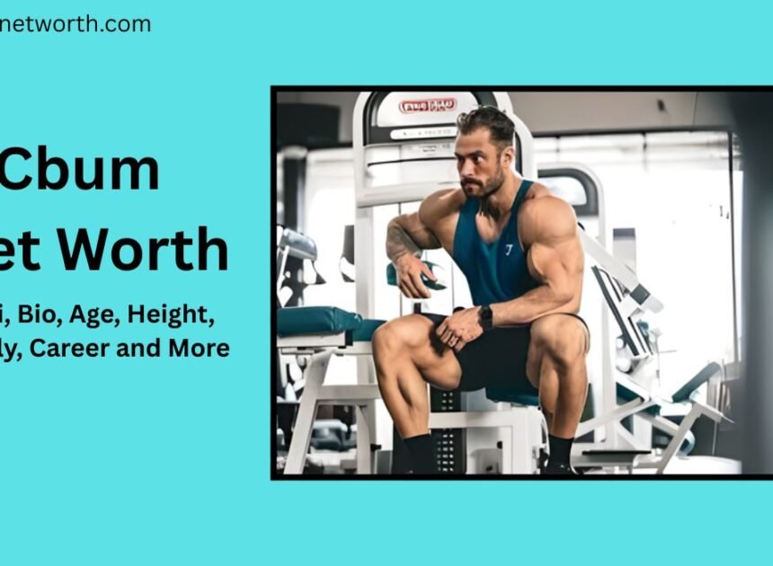 Cbum Net Worth, Wiki, Bio, Age, Height, Family, Career and More