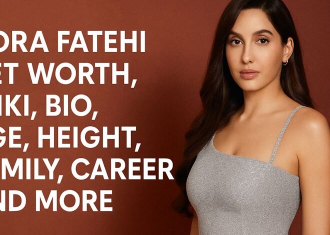 Nora Fatehi Net Worth, Wiki, Bio, Age, Height, Family, Career and More