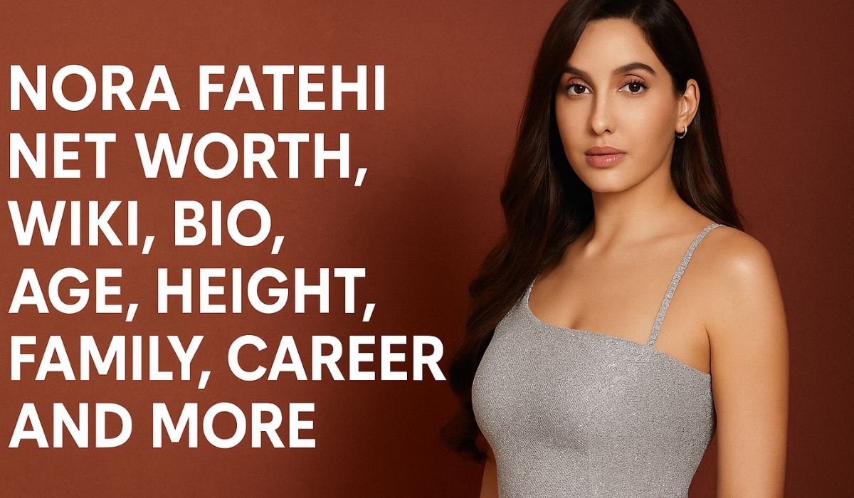 Nora Fatehi Net Worth, Wiki, Bio, Age, Height, Family, Career and More